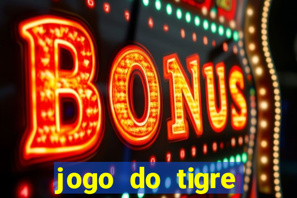 jogo do tigre minimo 5 reais